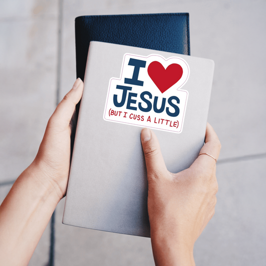 Durable, vinyl, die-cut, Love Jesus But I Cuss Sticker.