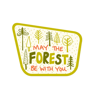 Durable vinyl, die-cut May The Forest Be With You Sticker