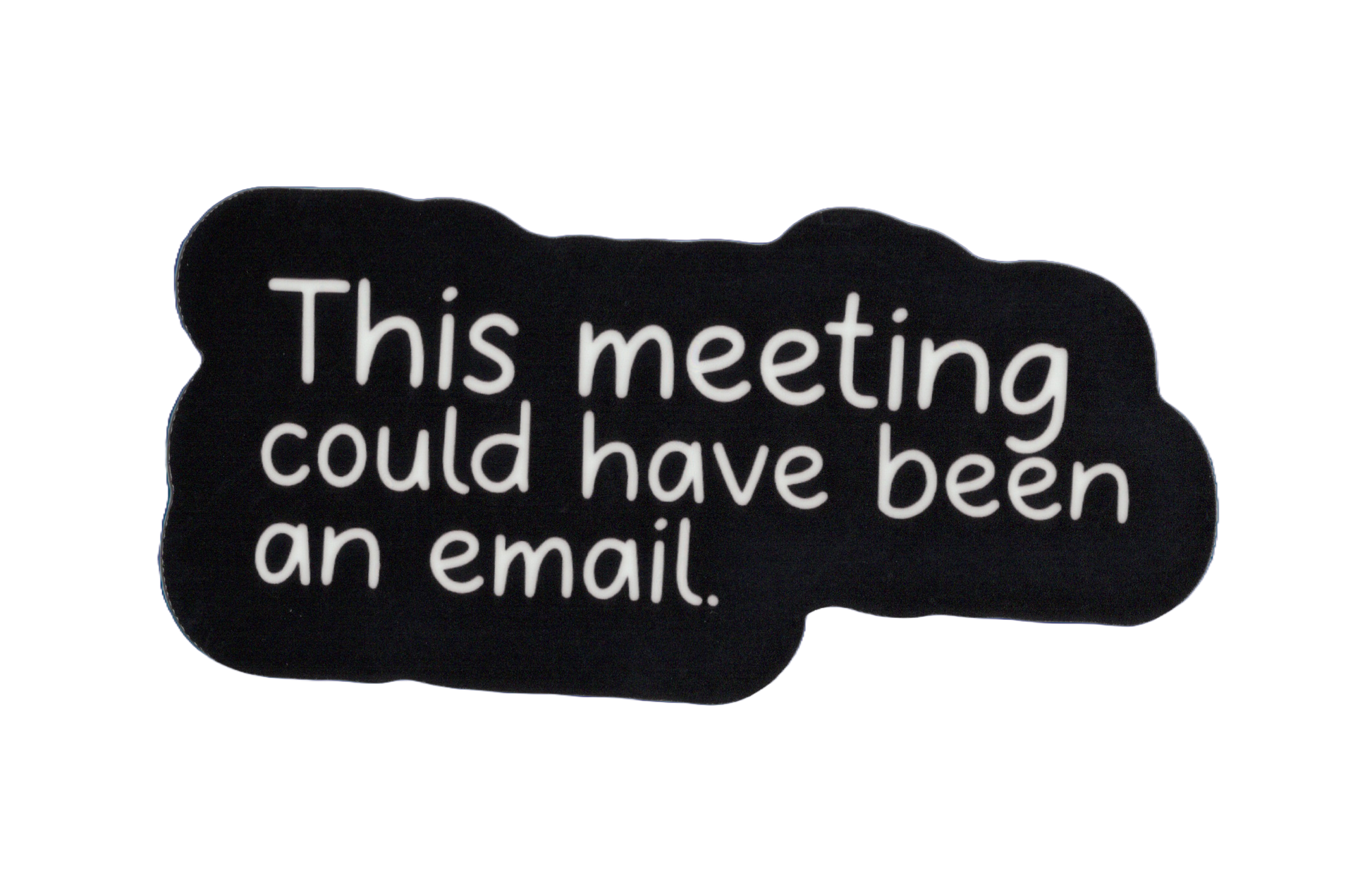 Durable vinyl, die-cut Meeting Sticker