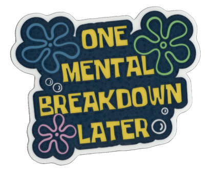 Durable vinyl, die-cut Mental 2 Sticker