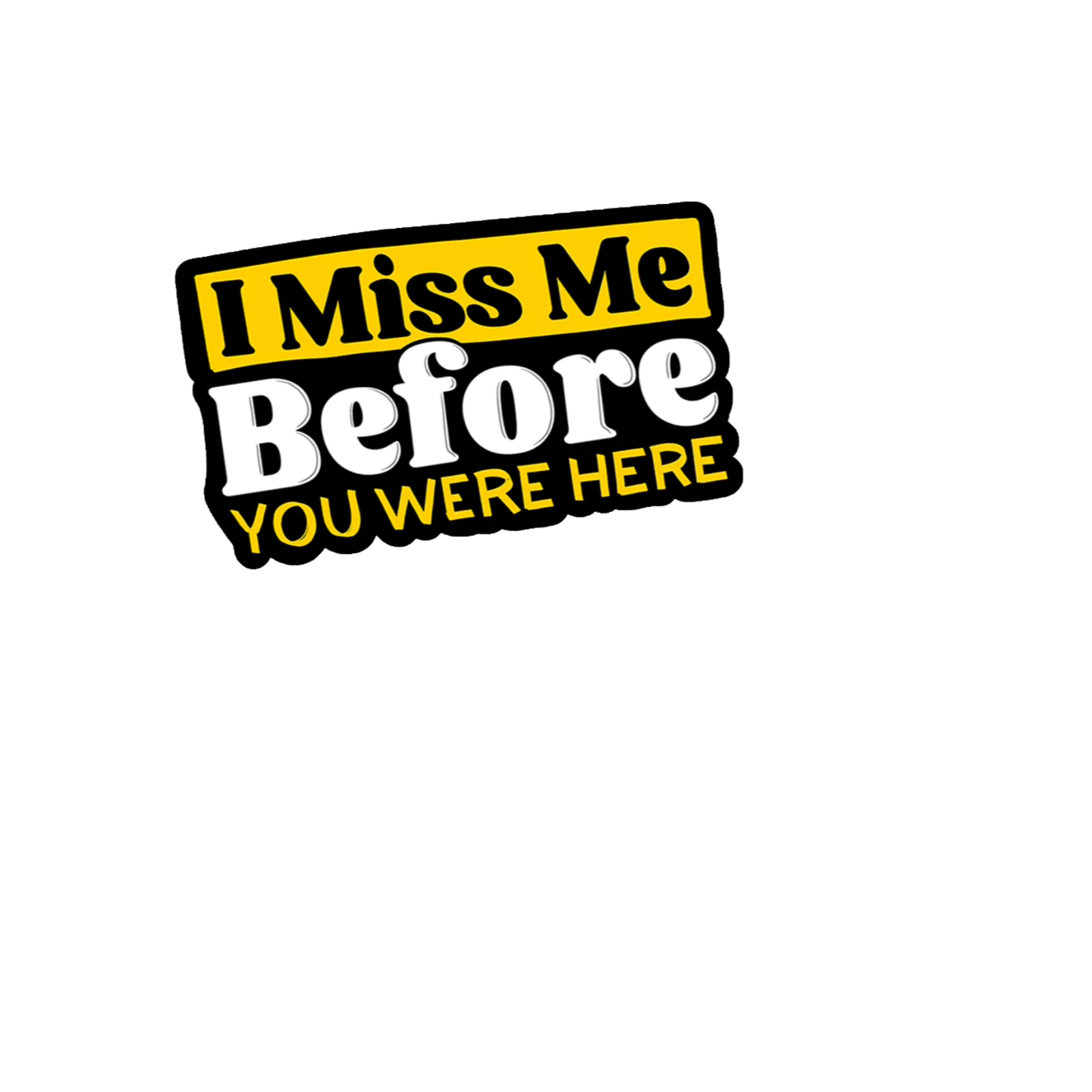 Durable vinyl die-cut Miss Me Sticker