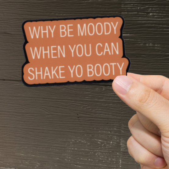 Durable, vinyl, die-cut, Moody Booty Sticker.