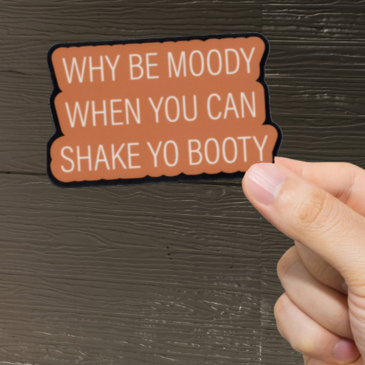 Durable, vinyl, die-cut, Moody Booty Sticker.