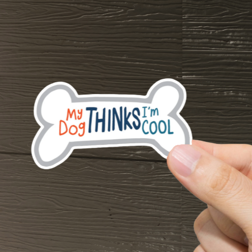 Durable, vinyl, die-cut, My Dog Thinks I'm Cool Sticker.