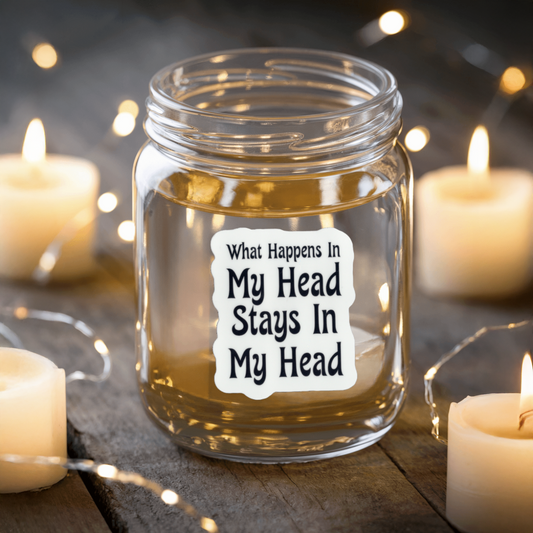 Durable, vinyl, die-cut, What Happens In My Head Sticker.