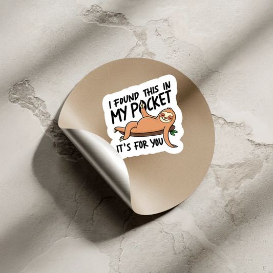 Durable, vinyl, die-cut, Found This In My Pocket Sticker.