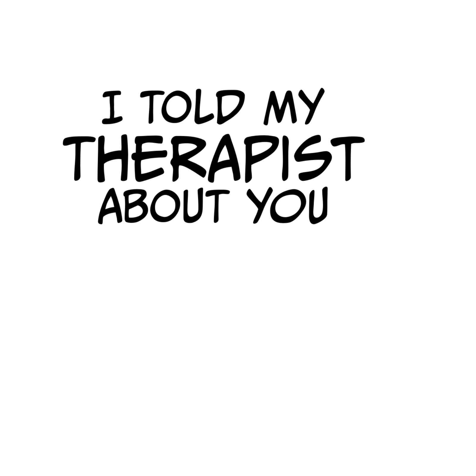 Durable vinyl die-cut My Therapist Sticker