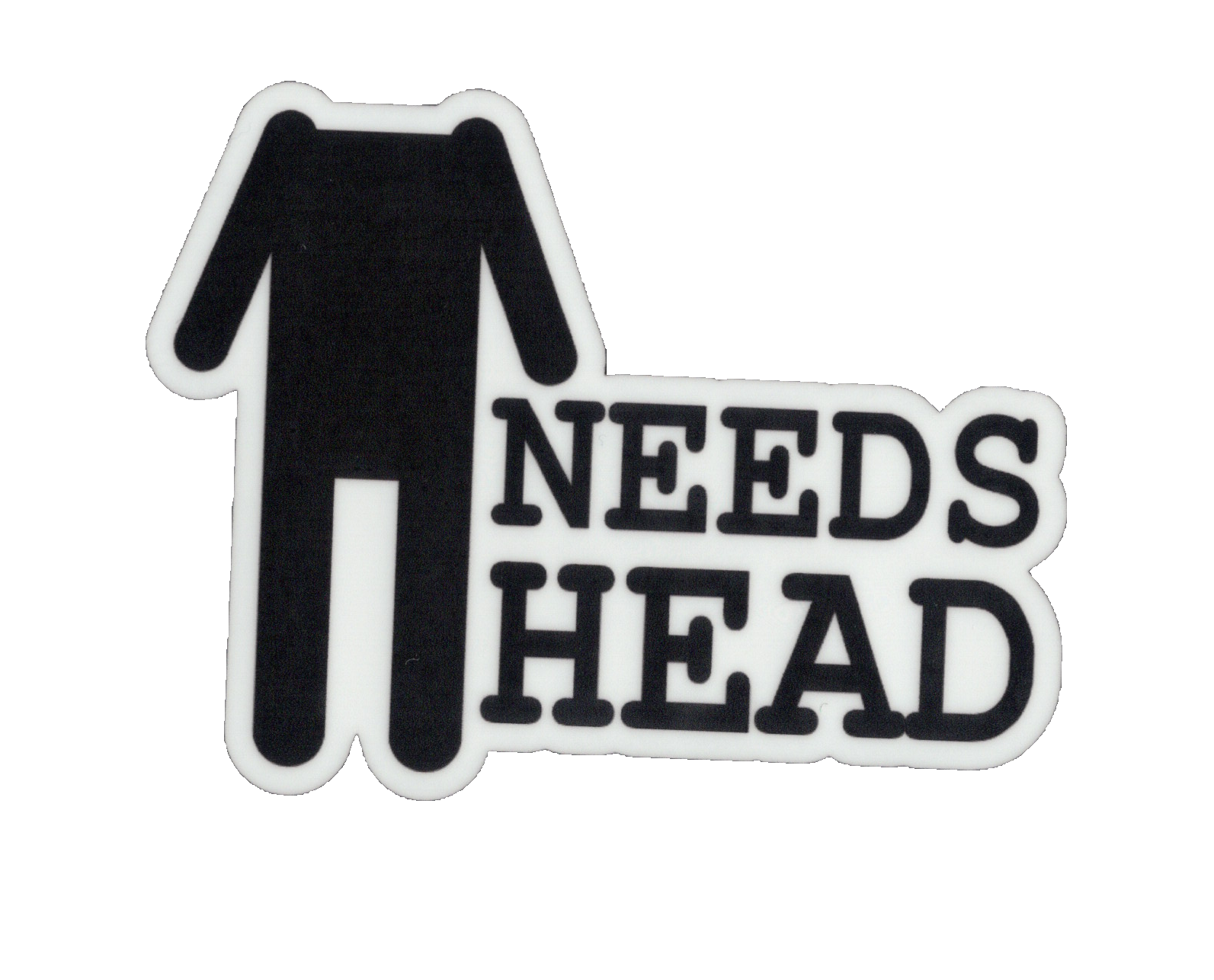 Durable vinyl, die-cut Needs Head Sticker