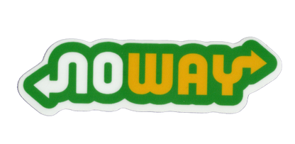 Durable vinyl, die-cut NoWay Sticker