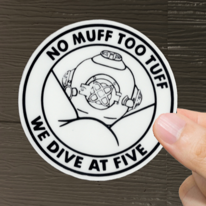 Durable, vinyl, die-cut, No Muff Too Tuff Sticker.