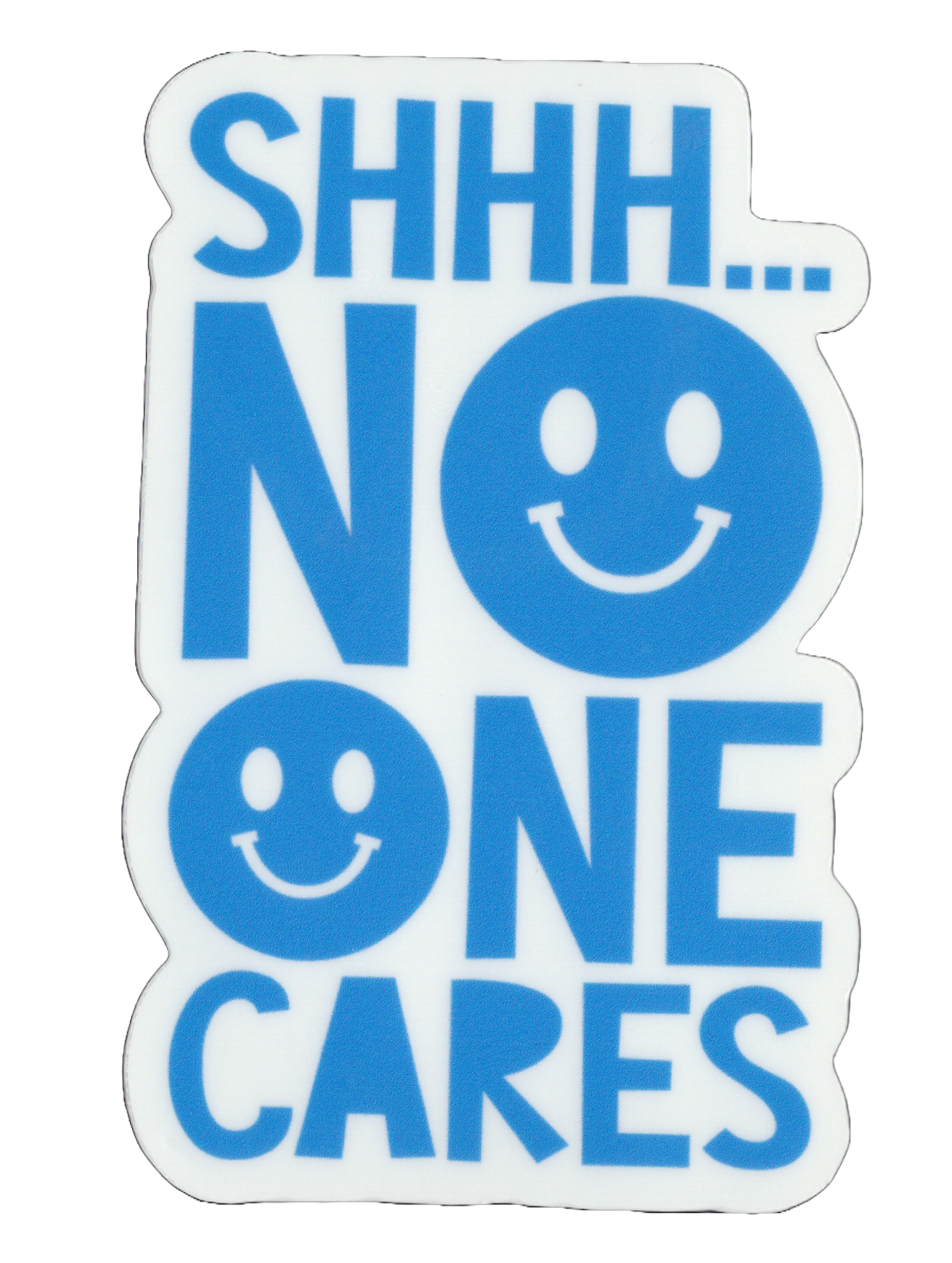 Durable vinyl, die-cut No One Sticker