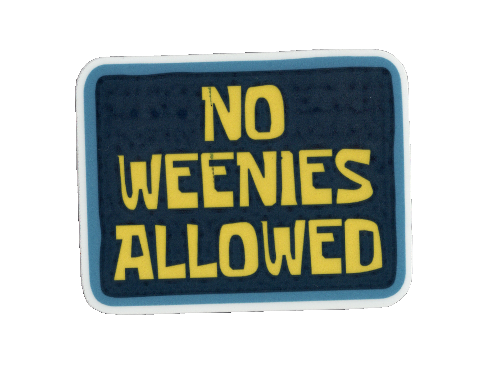 Durable vinyl, die-cut No Weenies 2 Sticker