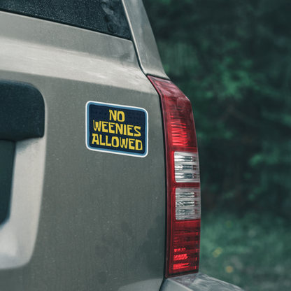 Durable, vinyl, die-cut, No Weenies Allowed Sticker.