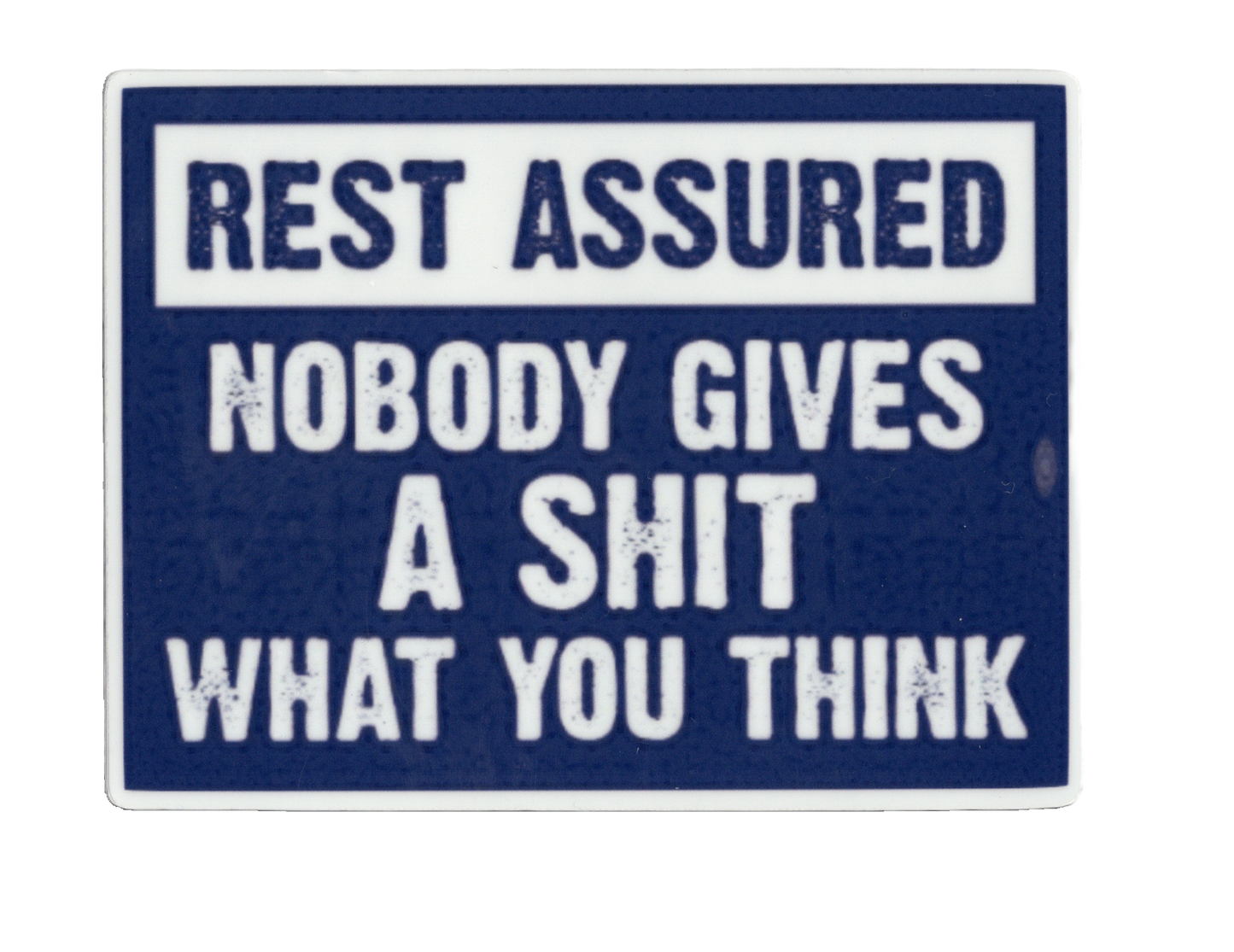 Durable vinyl, die-cut Nobody Gives Sticker