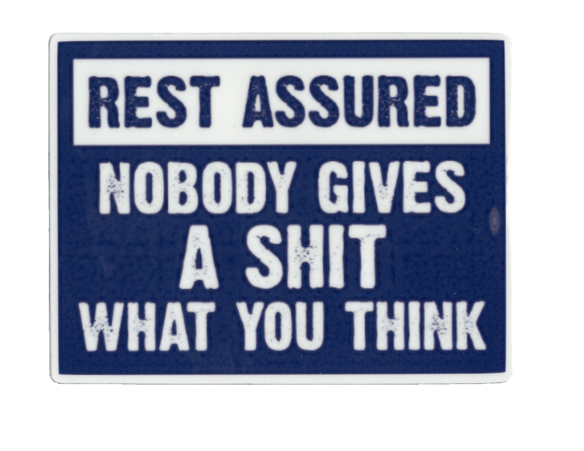 Durable vinyl, die-cut Nobody Gives Sticker