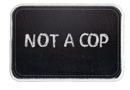 Durable vinyl, die-cut Not A Cop Sticker