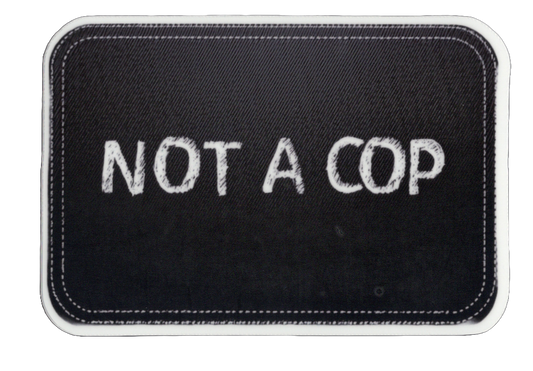 Durable vinyl, die-cut Not A Cop Sticker