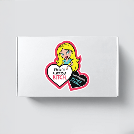 Durable, vinyl, die-cut, Not Always A Bitch Sticker.