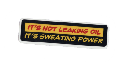 Durable vinyl, die-cut Not Leaking Sticker