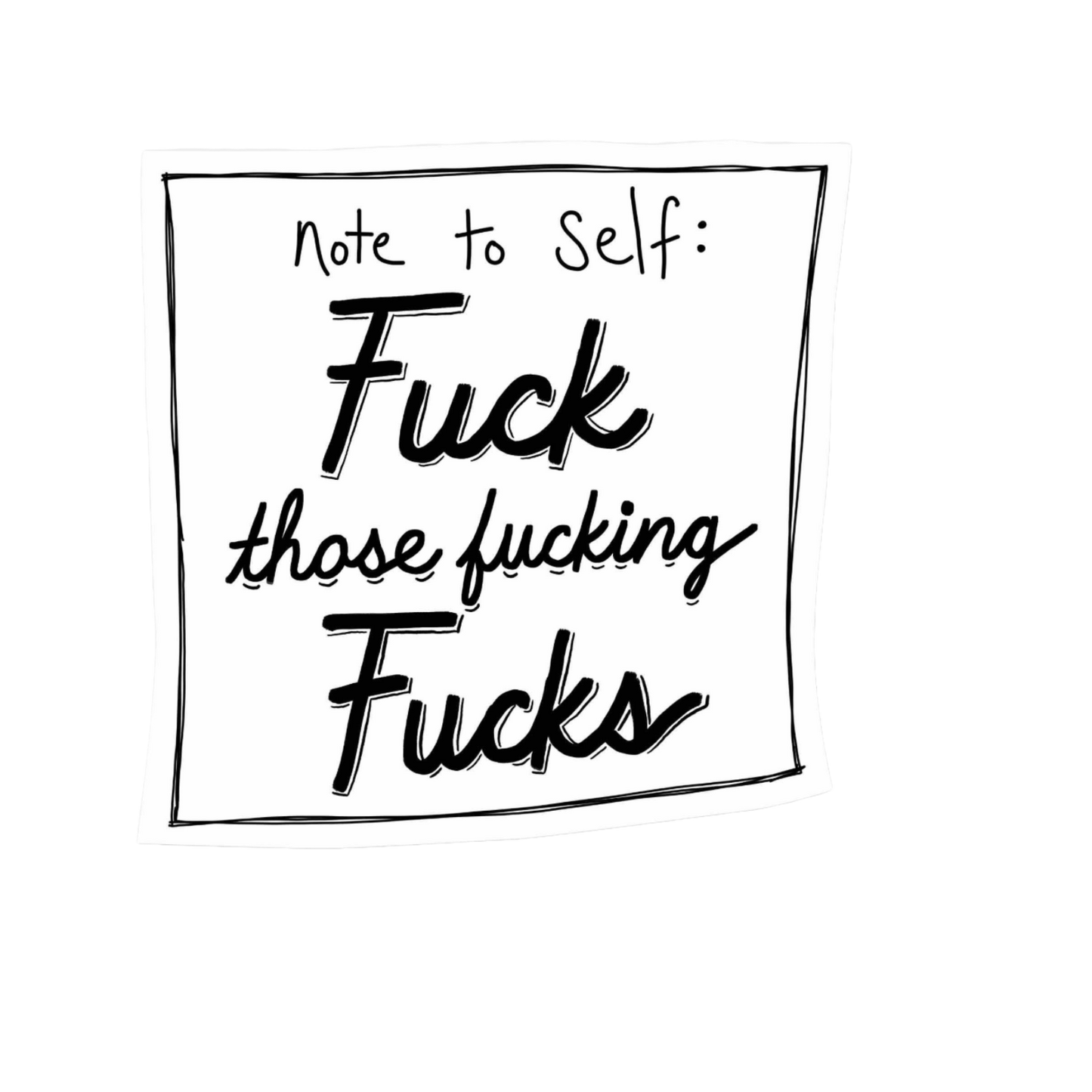 Our Note To Self Sticker! unique, high-quality, vinyl die-cut, eco-friendly stickers