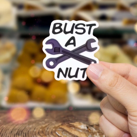 Durable, vinyl, die-cut, Bust A Nut Sticker,