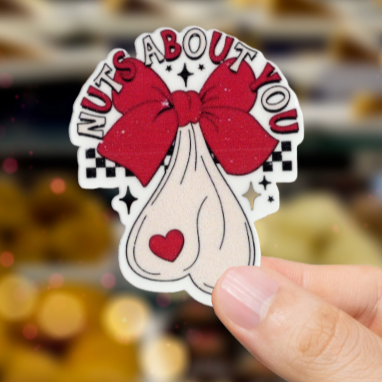 Durable, vinyl, die-cut, Nuts About You Sticker.