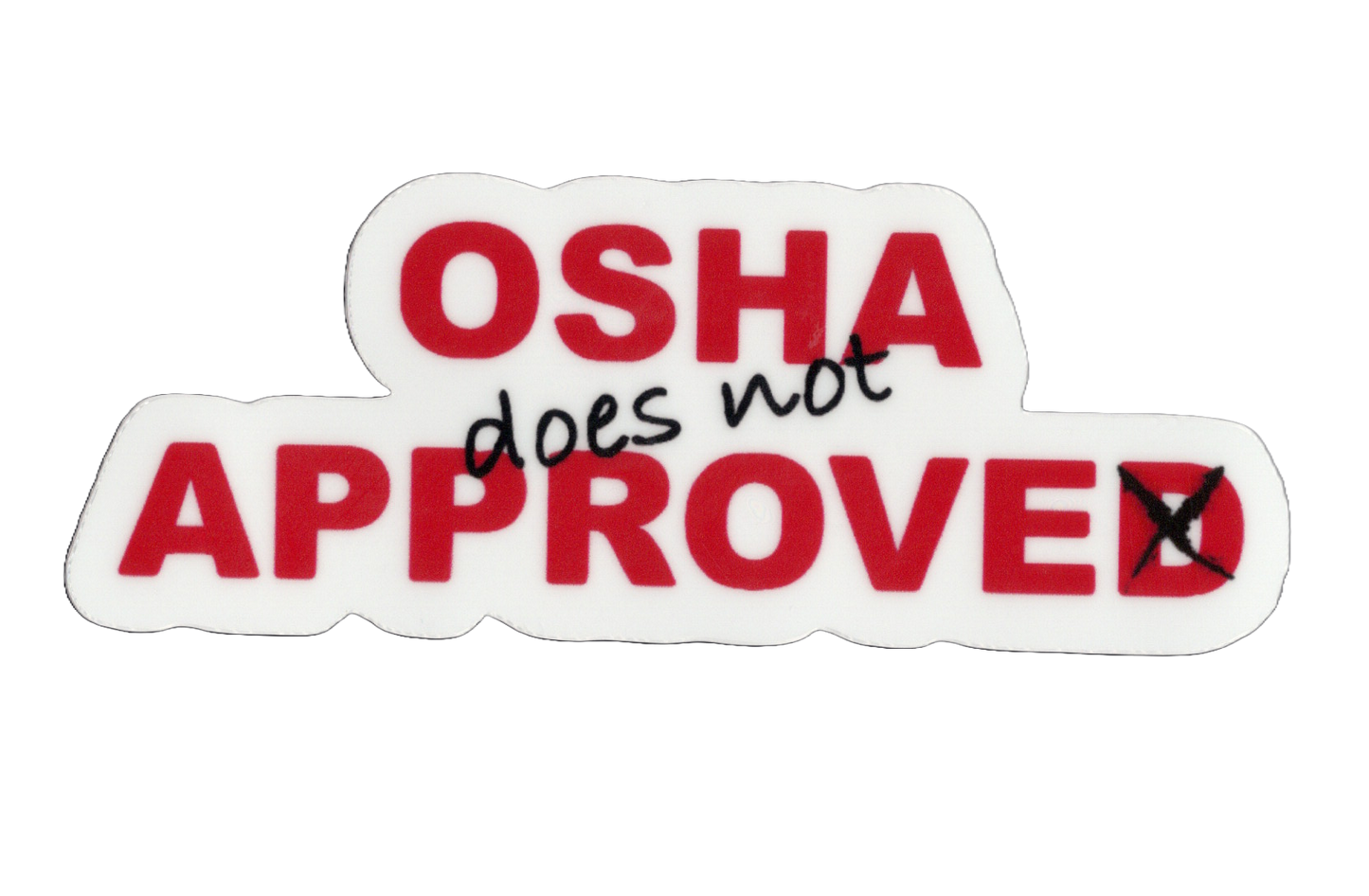Durable vinyl, die-cut OSHA 1 Sticker