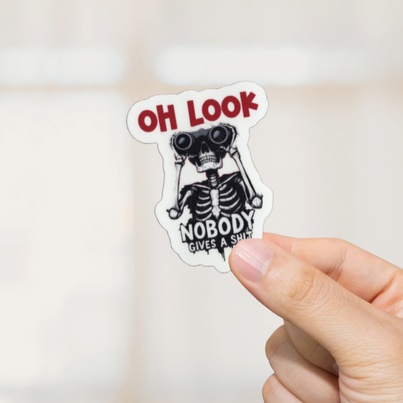 Durable, vinyl, die-cut, Oh Look Nobody Sticker.