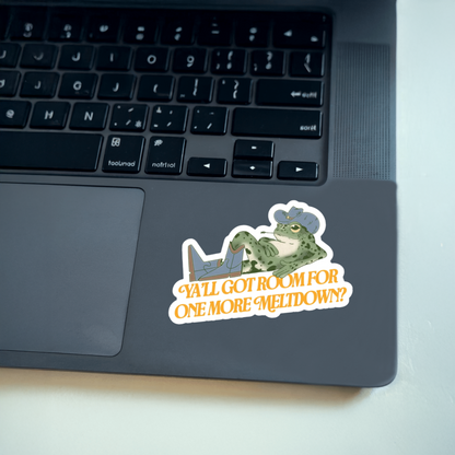 Durable, die-cut, vinyl, One More Meltdown Sticker.