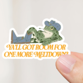 Durable, die-cut, vinyl, One More Meltdown Sticker.