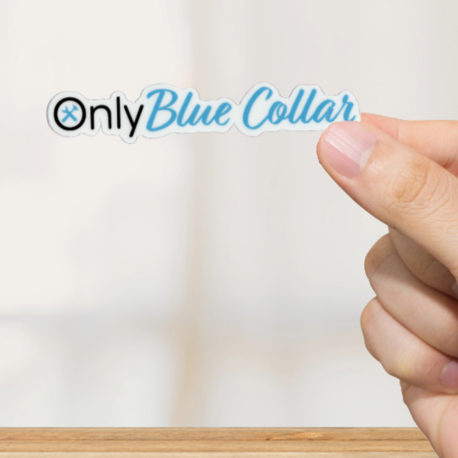 Durable, vinyl, die-cut, Only Blue-Collar Sticker.