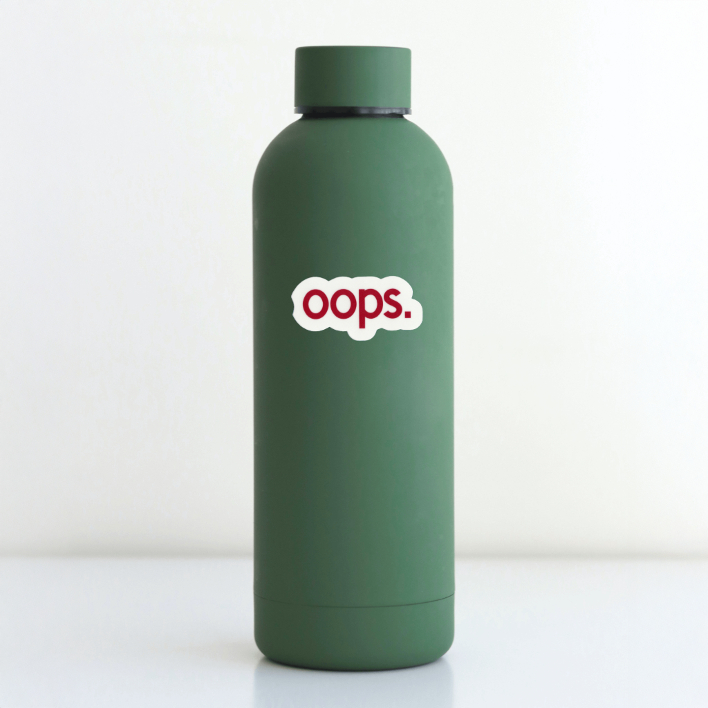 Durable, vinyl, die-cut, Oops Sticker.