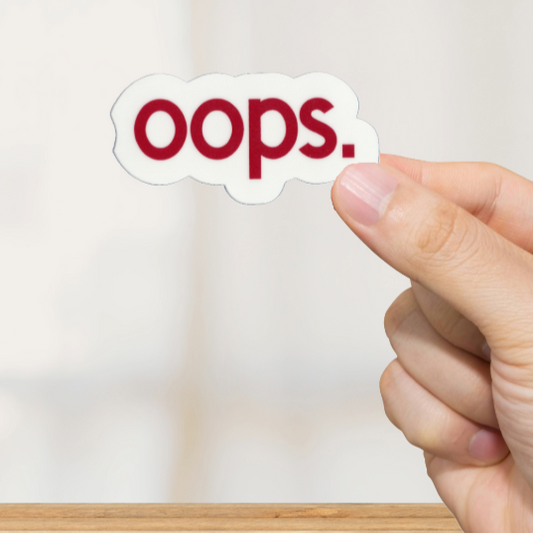 Durable, vinyl, die-cut, Oops Sticker.