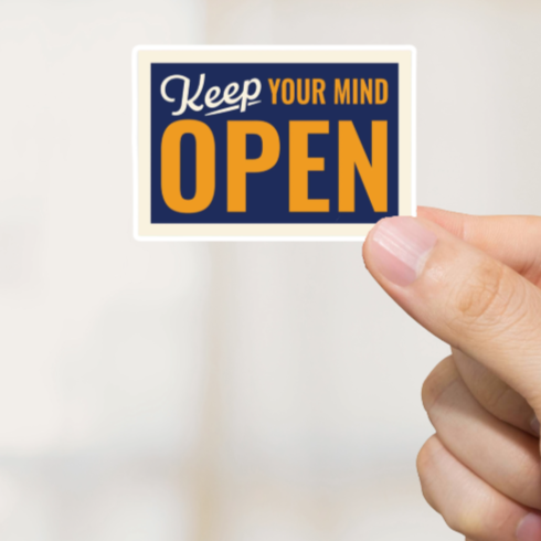 Durable, vinyl, die-cut, Keep Your Mind Open Sticker.