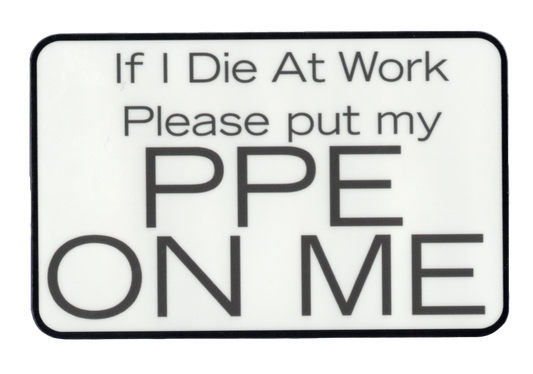 Durable vinyl, die-cut PPE ON Sticker