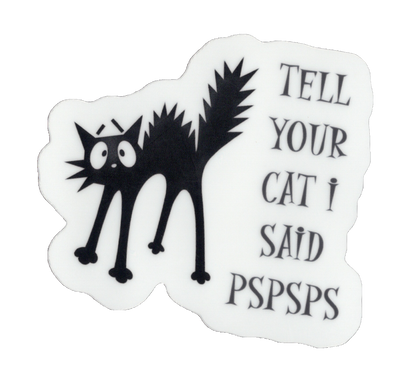 Durable vinyl, die-cut PSPS Sticker