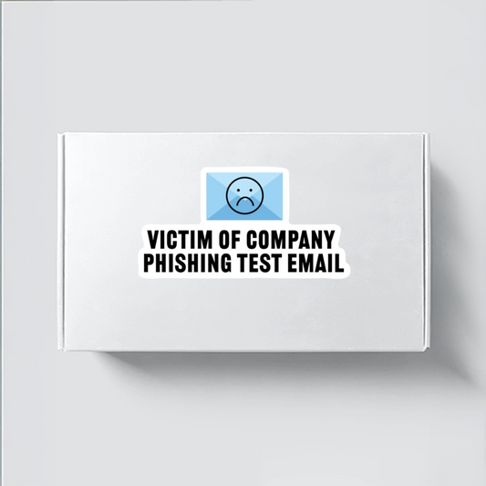 Phishing Test Email Sticker - Durable, Vinyl