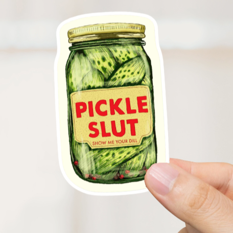 Durable, vinyl, die-cut, Pickle Slut Sticker.