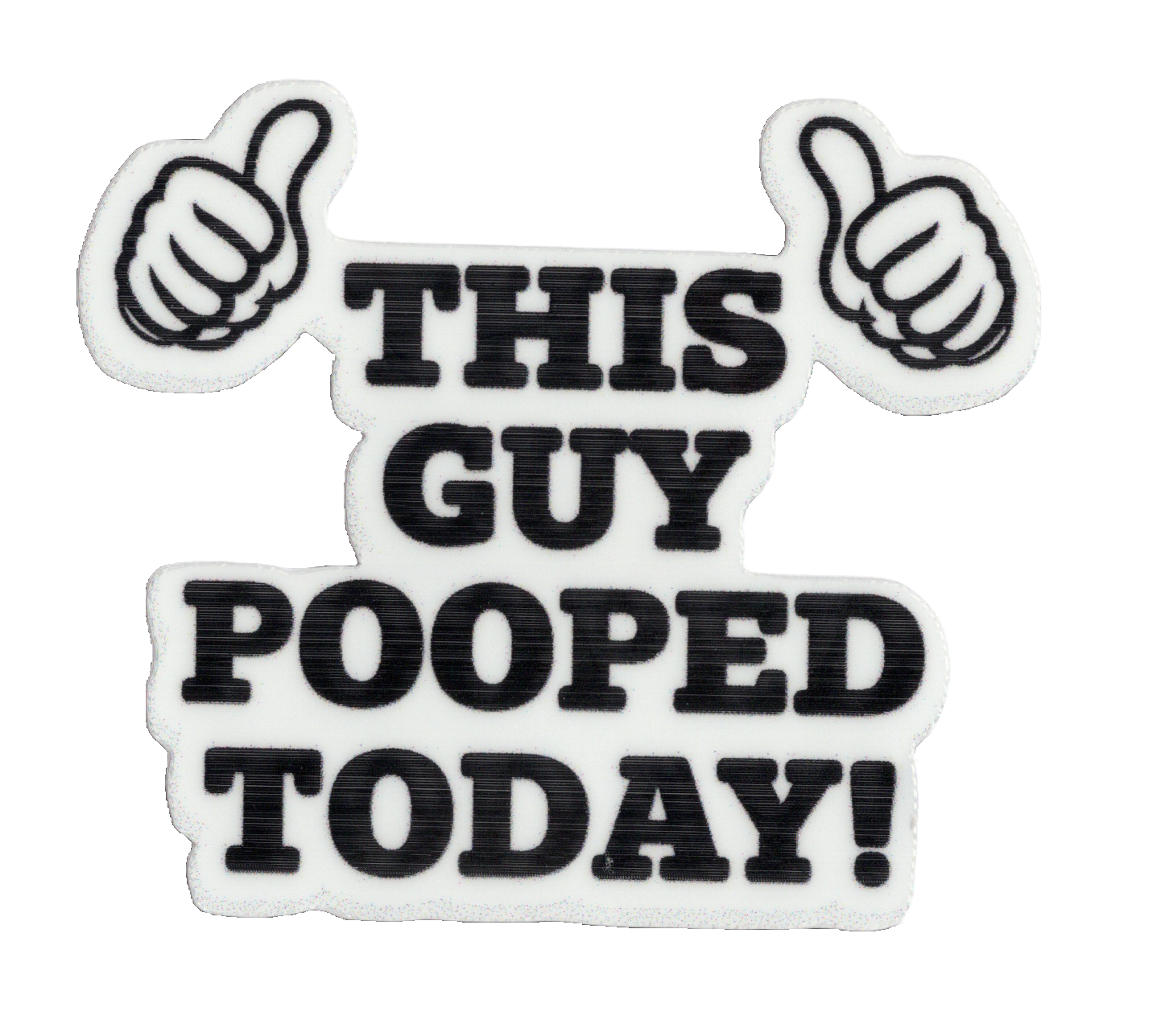 Durable vinyl, die-cut Pooped Sticker
