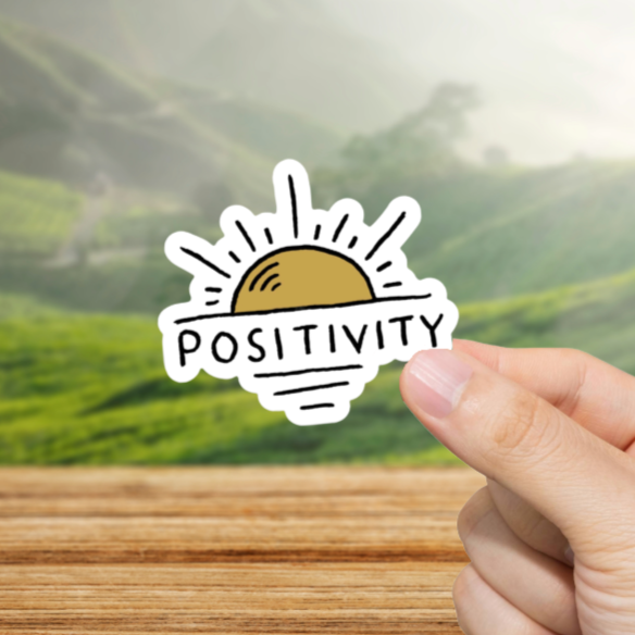 Durable, die-cut, vinyl, Positivity Sticker.