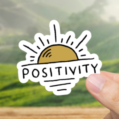 Durable, die-cut, vinyl, Positivity Sticker.