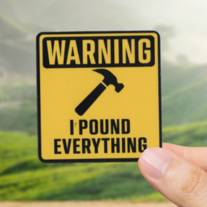 Durable, vinyl, die-cut, I Pound Everything Sticker.