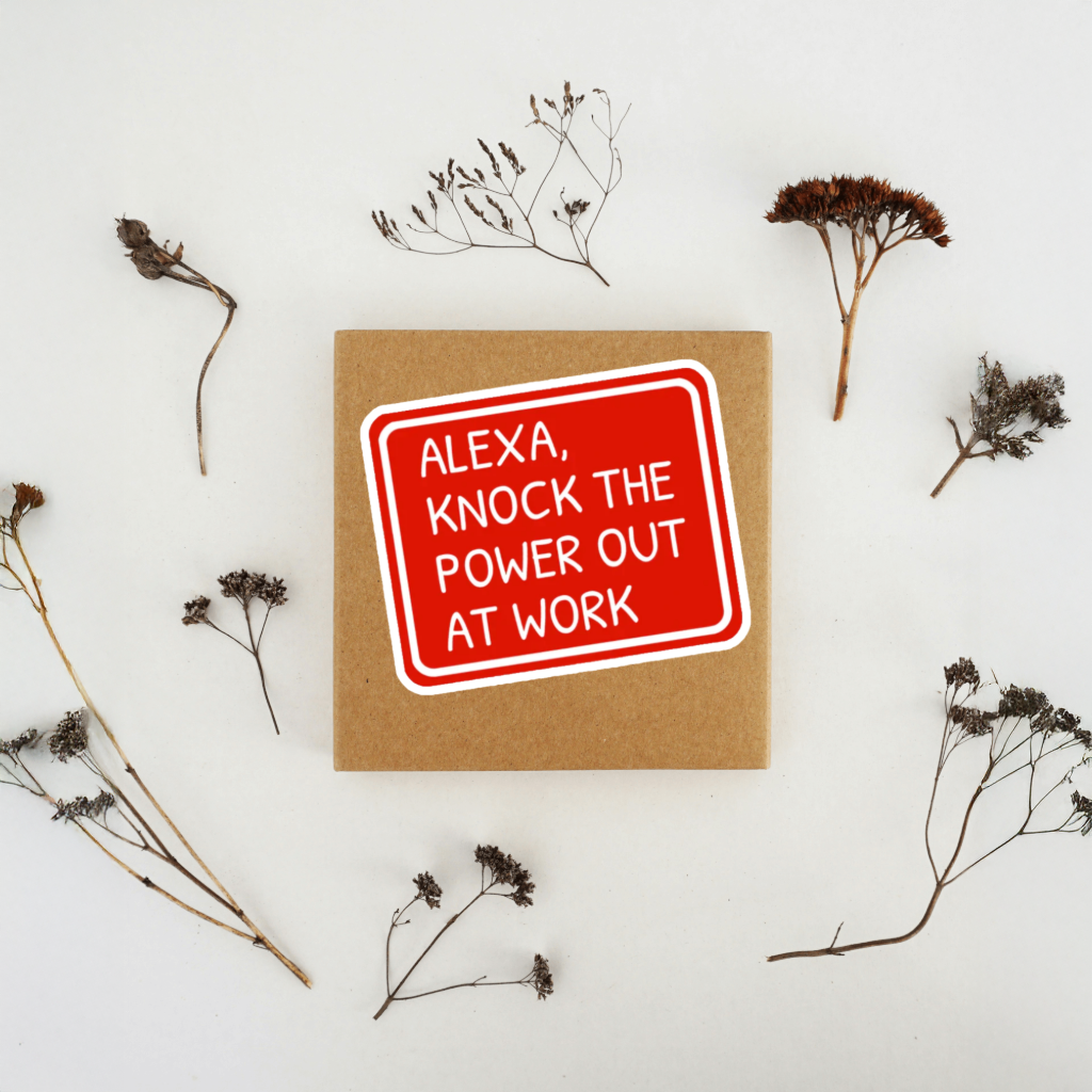 Durable, vinyl, die-cut, Alexa, Power Out Sticker.