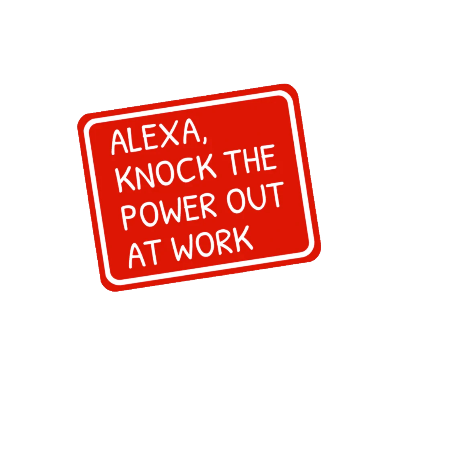 Durable vinyl die-cut Power Out Sticker