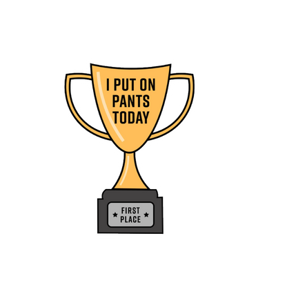 Durable vinyl, die-cut Put Pants On Award Sticker