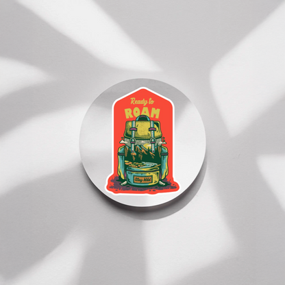 Durable, die-cut, vinyl, Ready To Roam Sticker.