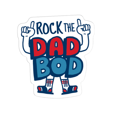 Durable vinyl, die-cut Rock The Dad Bod Sticker