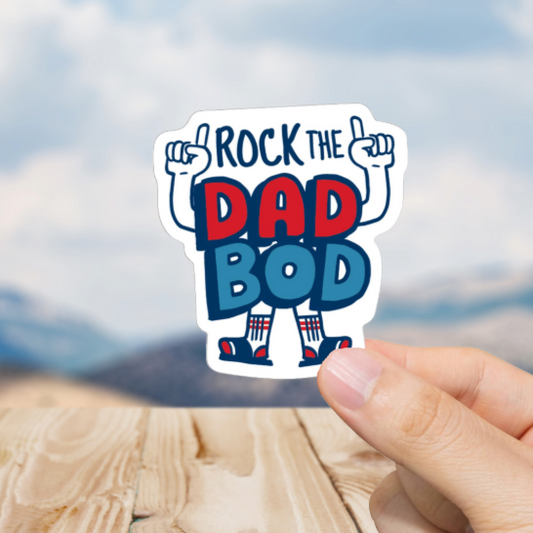 Durable, vinyl, die-cut, Rock The Dad Bod Sticker.