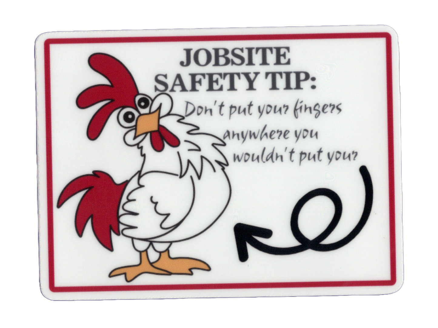 Durable vinyl, die-cut Safety Tip Sticker