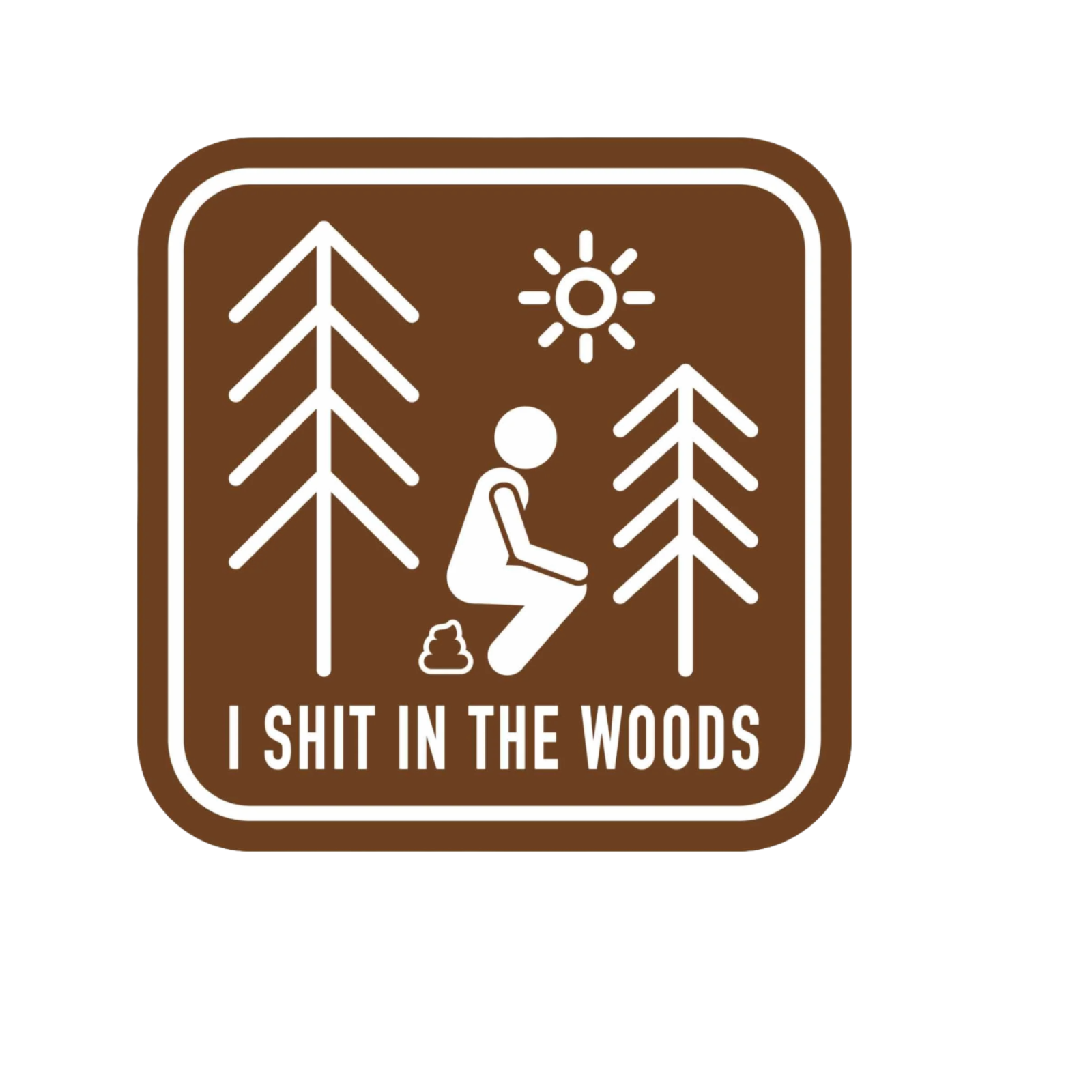 Our Shit In The Woods Sticker! unique, high-quality, vinyl die-cut, eco-friendly stickers